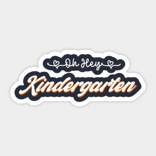 Oh Hey Kindergarten Sticker
